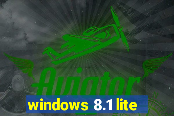 windows 8.1 lite